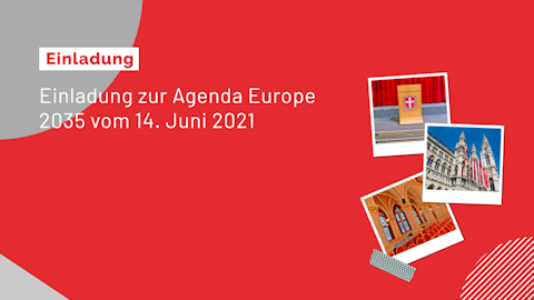Einladung zur Agenda Europe 2035 vom 14.06.2021