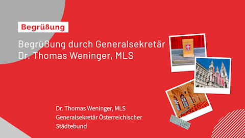 OSR Mag. Dr. Thomas Weninger, MLS (Generalsekretär Österreichischer Städtebund)