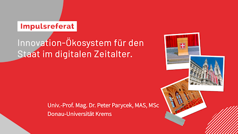 Univ.-Prof. Mag. Dr. Peter Parycek, MAS, MSc (Donau-Universität Krems)